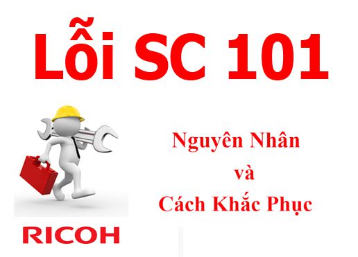 Máy Photocopy Ricoh báo lỗi SC 101 và cách xử lý